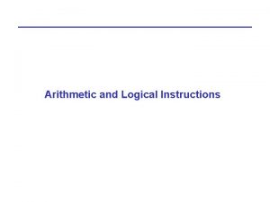 Arithmetic and Logical Instructions Multiplication and Division Multiplication