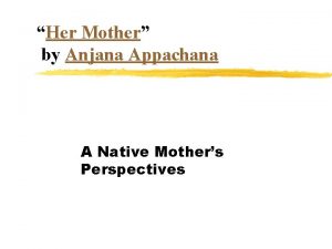 Her mother by anjana appachana summary