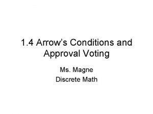 1 4 Arrows Conditions and Approval Voting Ms