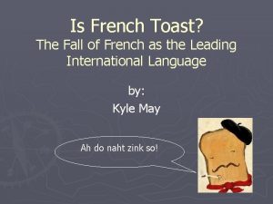 Is French Toast The Fall of French as