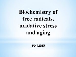 Biochemistry of free radicals oxidative stress and aging