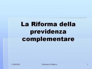 La Riforma della previdenza complementare 11282020 Domenica Federico