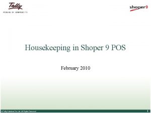 Housekeeping in Shoper 9 POS February 2010 Tally
