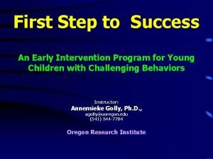 First step early intervention