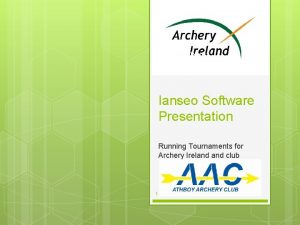 November 2020 Ianseo Software Presentation Running Tournaments for