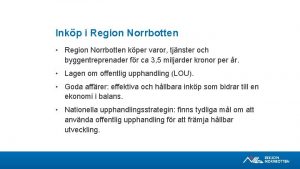 Inkp i Region Norrbotten Region Norrbotten kper varor