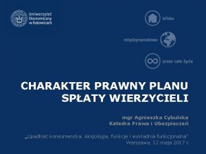 CHARAKTER PRAWNY PLANU SPATY WIERZYCIELI mgr Agnieszka Cybulska