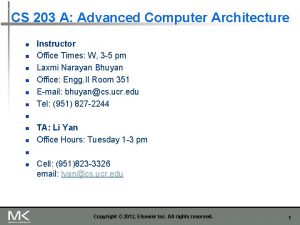 CS 203 A Advanced Computer Architecture n n