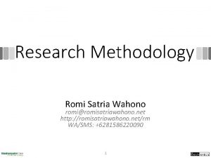 Research Methodology Romi Satria Wahono romiromisatriawahono net http