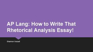 How to write rhetorical analysis essay ap lang