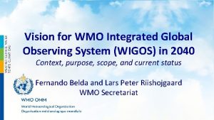 Vision for WMO Integrated Global Observing System WIGOS