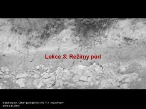 Lekce 3 Reimy pd Martin Ivanov stav geologickch