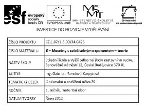 SLO PROJEKTU CZ 1 071 5 0034 0423