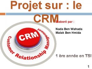 Projet sur le CRM Elabor par Nada Ben