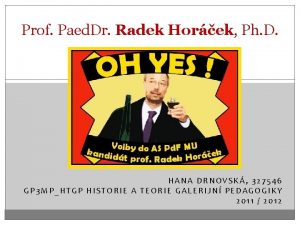 Prof Paed Dr Radek Horek Ph D HANA