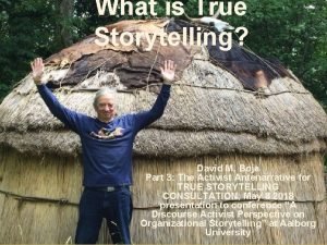What is True Storytelling David M Boje Part