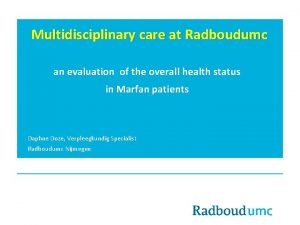 Multidisciplinary care at Radboudumc an evaluation of the