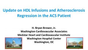 Update on HDL Infusions and Atherosclerosis Regression in