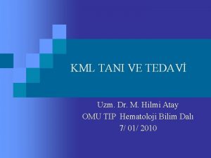 KML TANI VE TEDAV Uzm Dr M Hilmi