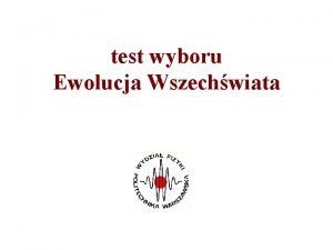 test wyboru Ewolucja Wszechwiata zasady 30 pyta 30