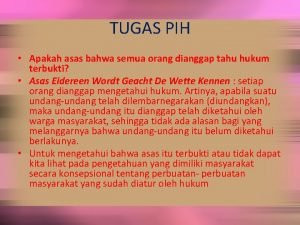 TUGAS PIH Apakah asas bahwa semua orang dianggap