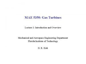 MAE 5350 Gas Turbines Lecture 1 Introduction and