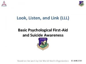 Look Listen and Link LLL Basic Psychological FirstAid