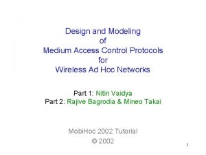 Design and Modeling of Medium Access Control Protocols