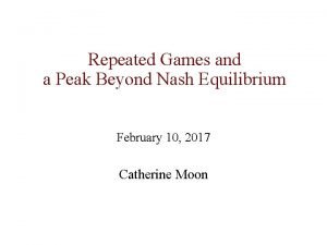 Repeated Games and a Peak Beyond Nash Equilibrium