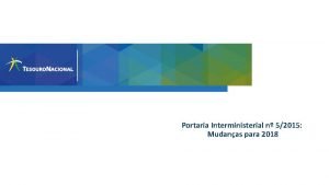 Portaria Interministerial n 52015 Mudanas para 2018 Sumrio