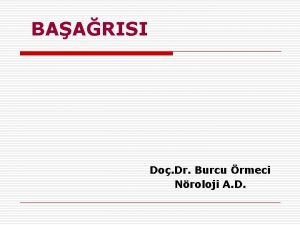 BAARISI Do Dr Burcu rmeci Nroloji A D