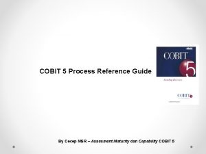 Cobit 5 process reference guide pdf Cobit 5 process reference guide pdf