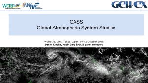 GASS Global Atmospheric System Studies WGNE33 JMA Tokyo