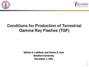 Conditions for Production of Terrestrial Gamma Ray Flashes