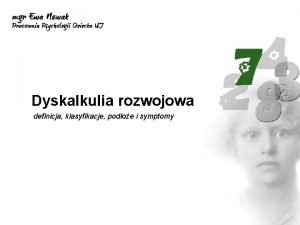 Dyskalkulia rozwojowa definicja klasyfikacje podoe i symptomy Dyskalkulia