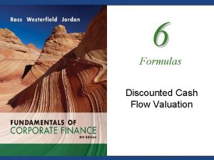 6 Formulas Discounted Cash Flow Valuation Mc GrawHillIrwin