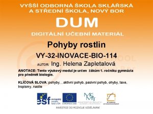 Pohyby rostlin VY32 INOVACEBIO114 AUTOR Ing Helena Zapletalov