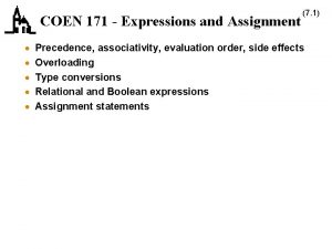 COEN 171 Expressions and Assignment 7 1 Precedence