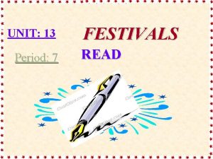 Unit 13 festivals read