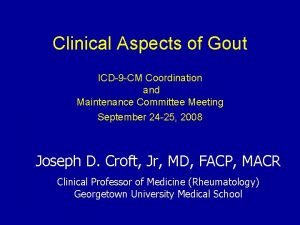 Clinical Aspects of Gout ICD9 CM Coordination and