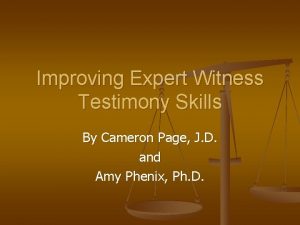 Improving Expert Witness Testimony Skills By Cameron Page