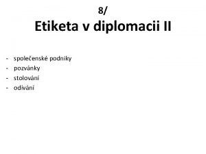 8 Etiketa v diplomacii II spoleensk podniky pozvnky