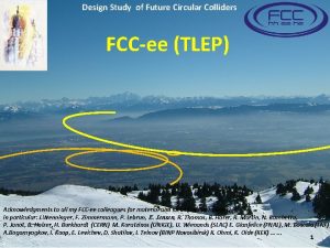 Design Study of Future Circular Colliders FCCee TLEP