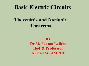 Basic Electric Circuits Thevenins and Nortons Theorems BY