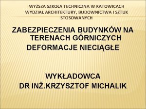 WYSZA SZKOA TECHNICZNA W KATOWICACH WYDZIA ARCHITEKTURY BUDOWNICTWA