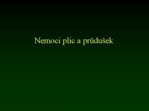 Nemoci plic a prduek vod Anatomie a fyziologie