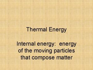 Internal thermal energy