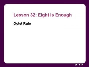 Lesson 32 eight is enough octet rule