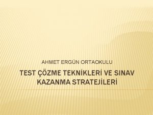 AHMET ERGN ORTAOKULU TEST ZME TEKNKLER VE SINAV