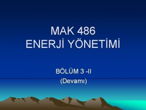 MAK 486 ENERJ YNETM BLM 3 II Devam